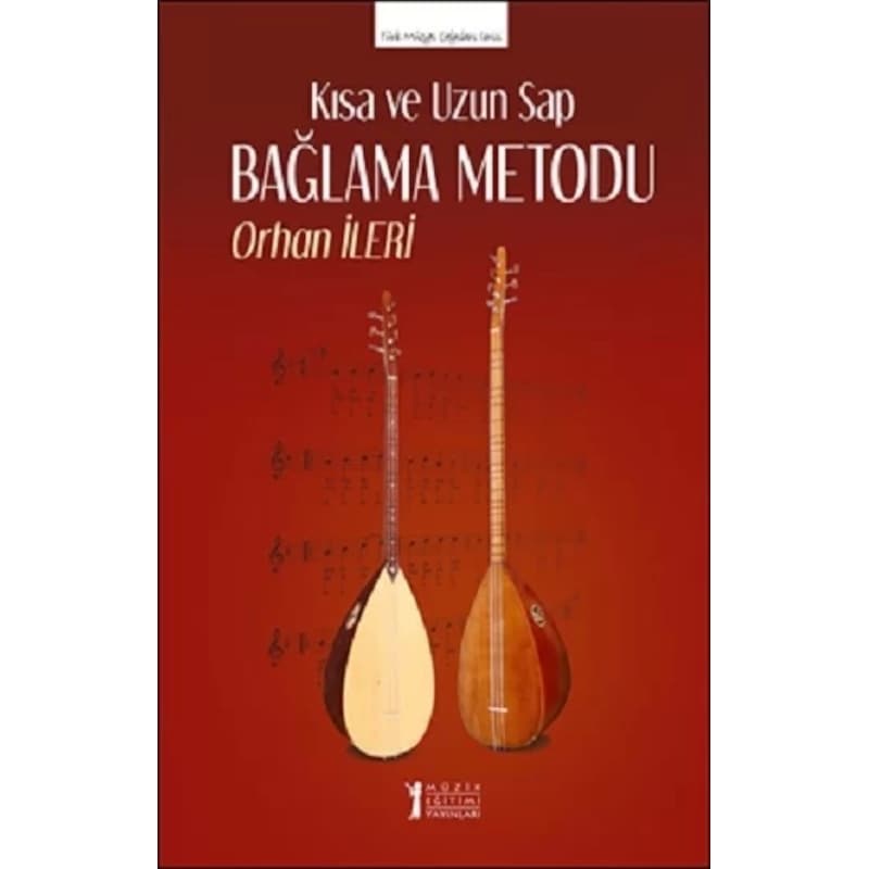 Kısa Ve Uzun Sap Bağlama Metodu - Orhan İleri - Müzik Eğitimi Yayınları - 1