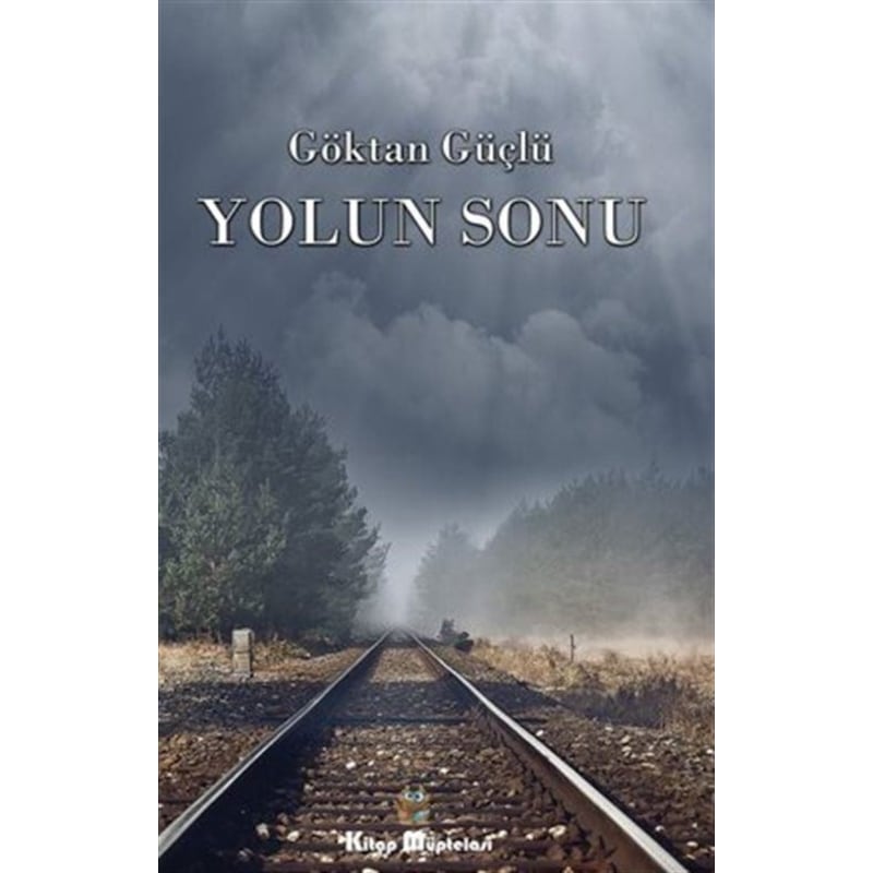 Yolun Sonu - Göktan Güçlü - Kitap Müptelası Yayınları -1