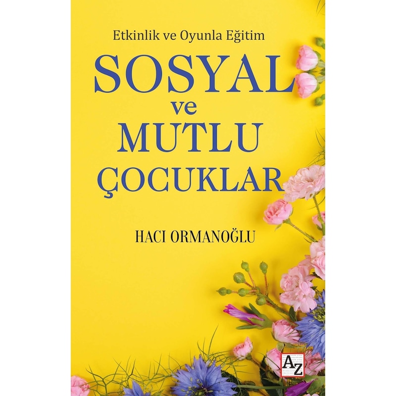 Etkinlik Ve Oyunla Eğitim Sosyal Ve Mutlu Çocuklar - Hacı Ormanoğlu -1