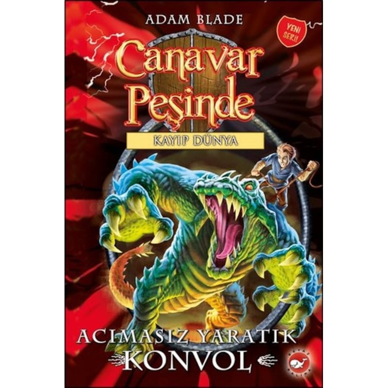 Canavar Peşinde 37 - Acımasız Yaratık Konvol - Kayıp Dünya - Adam Blade - Beyaz Balina Yayınları -1