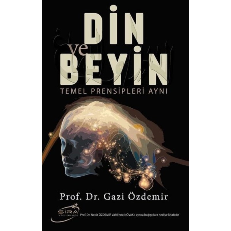 Din Ve Beyin-temel Prensipleri Aynı - Gazi Özdemir - Şira Yayınları - 1