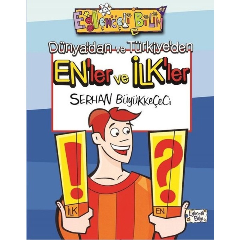 Dünya'dan Ve Türkiye'den En'ler Ve İlk'ler - Serhan Büyükkeçeci - Eğlenceli Bilgi -1