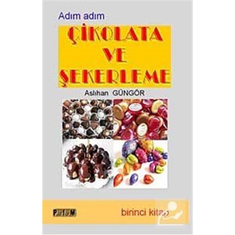 Adım Adım Çikolata Ve Şekerleme -1 / Aslıhan Güngör -1