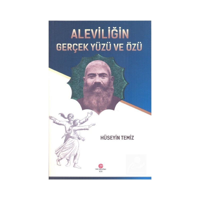 Aleviliğin Gerçek Yüzü Ve Özü - Hüseyin Temiz - Can Yayınları (ali Adil Atalay) -1