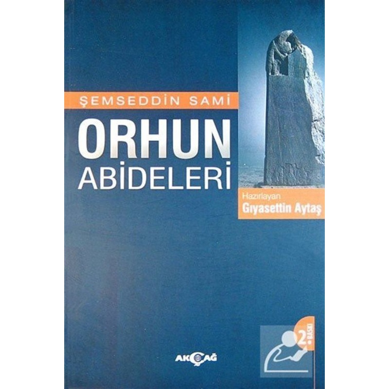 Orhun Abideleri - Şemseddin Sami - Akçağ Yayınları -1