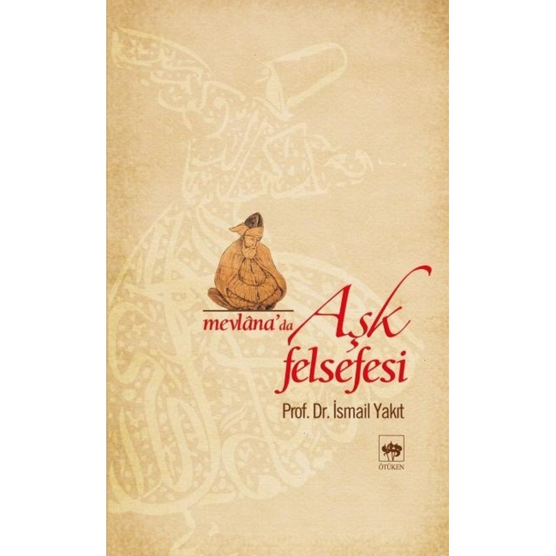 Mevlana'da Aşk Felsefesi -1