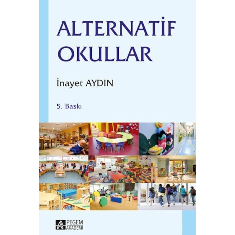 Alternatif Okullar - İnayet Pehlivan Aydın - Pegem Akademi Yayıncılık - 1