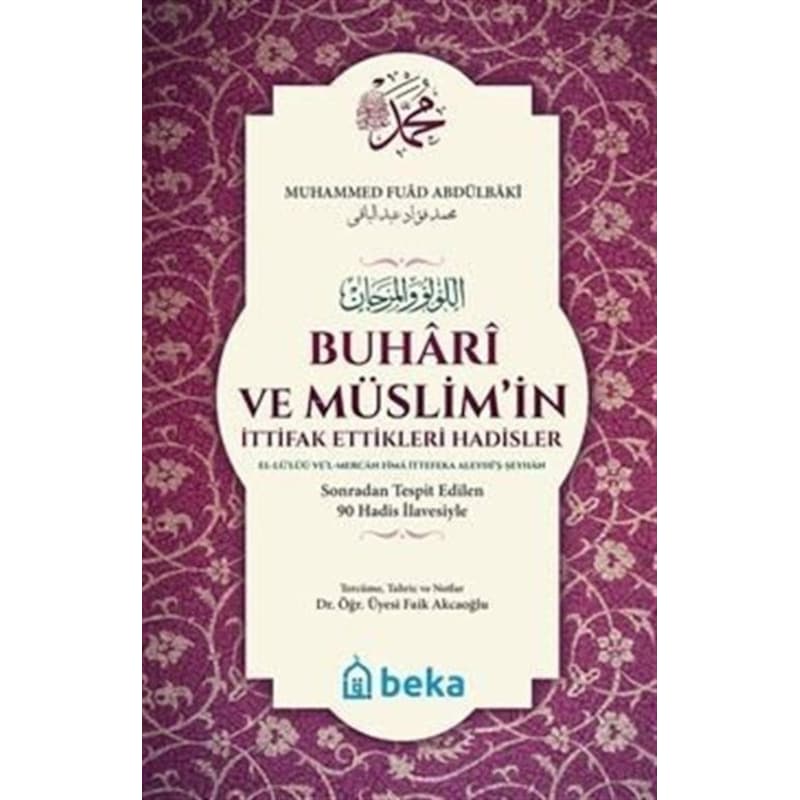 Buhari Ve Müslimin İttifak Ettiği Hadisler - El Lülü Vel Merca... -1