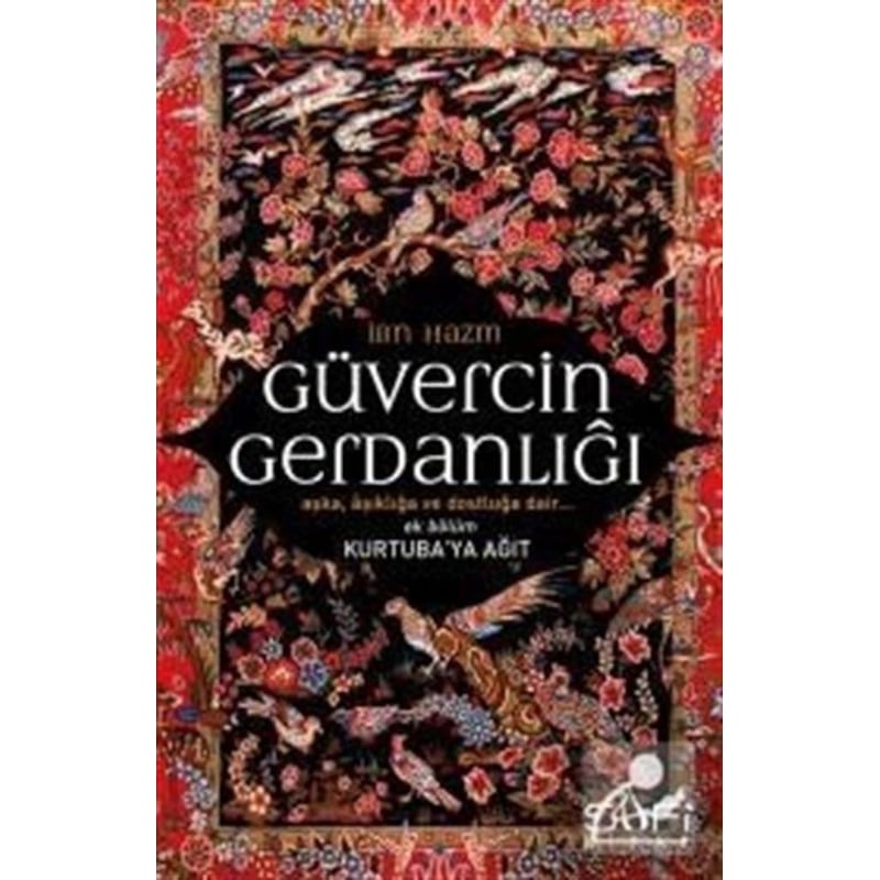 Güvercin Gerdanlığı - Kurtuba'ya Ağıt / İbn Hazm 9786059778701 - 1