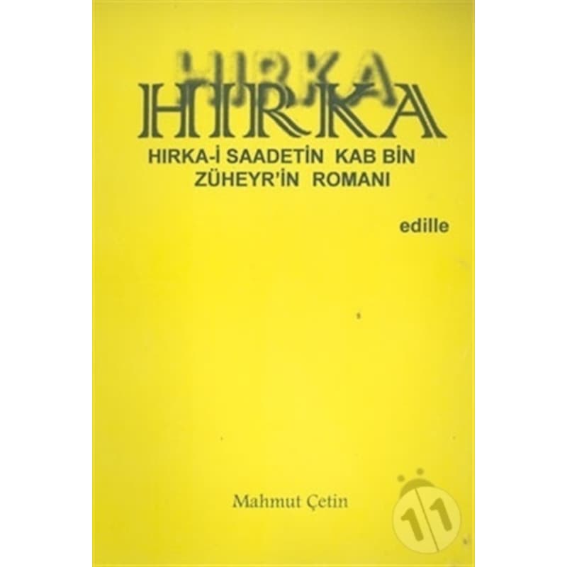 Hırka: Hırka-i Saadetin Kab Bin Züheyr’in Romanı - 1