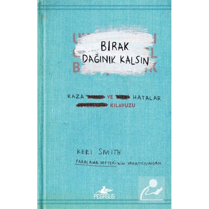 Bırak Dağınık Kalsın - Keri Smith - Pegasus - 1
