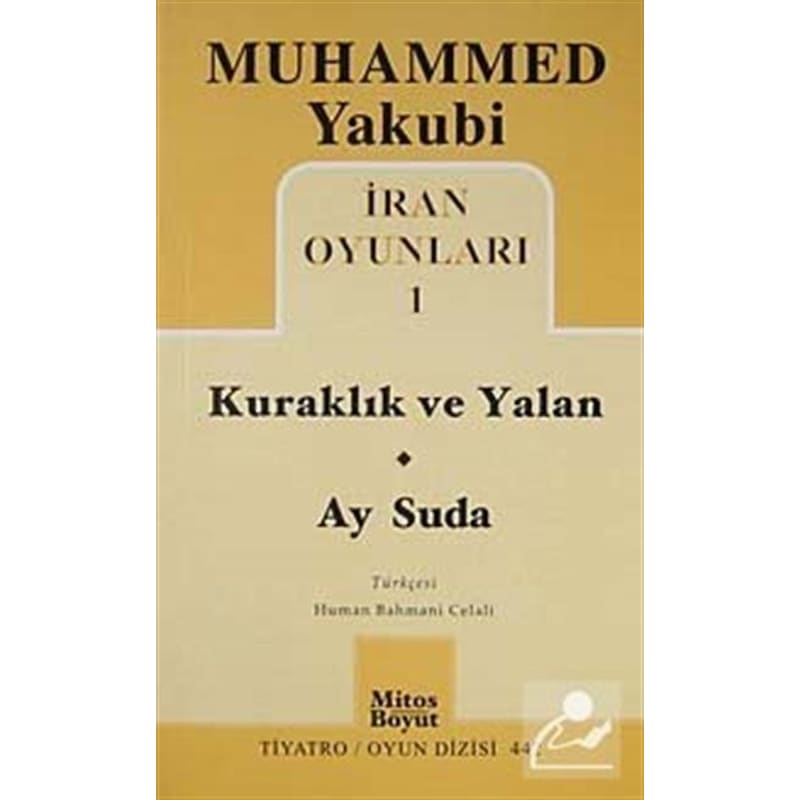İran Oyunları 1: Kuraklık Ve Yalan - Ay Suda - Muhammed Yakubi - Mitos Boyut Yayınları -1