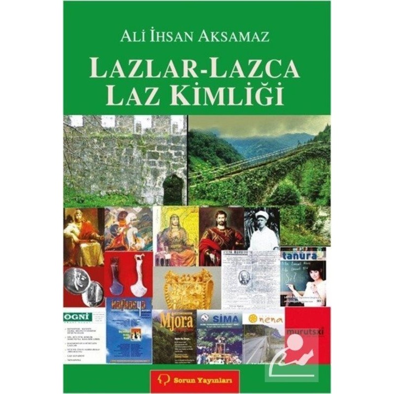 Lazlar - Lazca Laz Kimliği - Ali İhsan Aksamaz - Sorun Yayınları -1