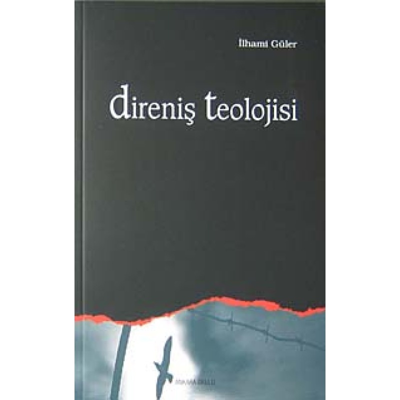 Direniş Teolojisi - İlhami Güler - Ankara Okulu Yayınları -1