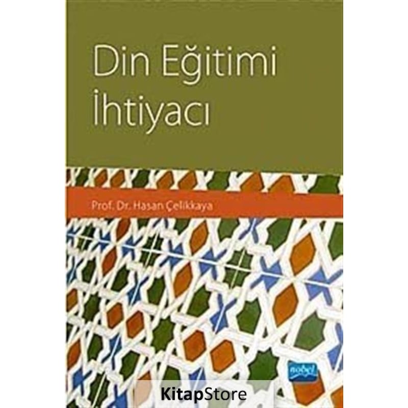 Din Eğitimi İhtiyacı - Hasan Çelikkaya - Nobel Akademik Yayıncılık -1