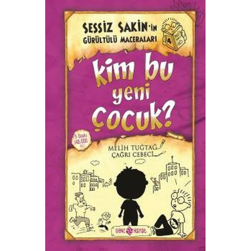 Sessiz Sakin'i̇n Gürültülü Maceraları 04 - Kim Bu Yeni Çocuk? Cil -1