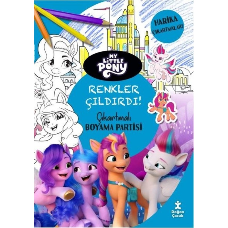 My Little Pony Renkler Çıldırdı! Çıkartmalı Boyama Partisi- Doğan Çocuk -1