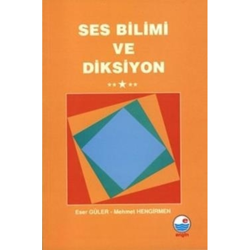 Ses Bilimi Ve Diksiyon - Mehmet Hengirmen - Eser Güler - Engin - 1