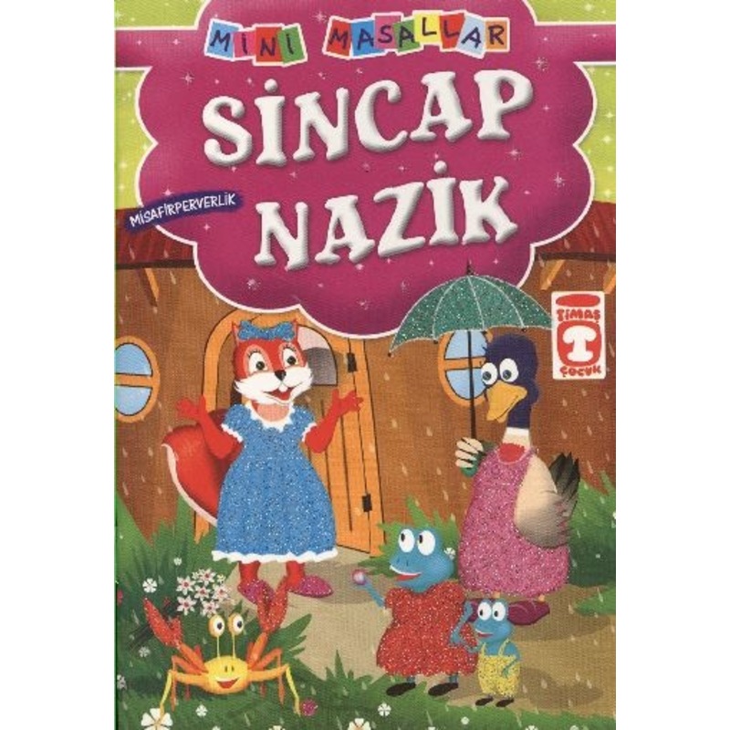 Sincap Nazik Misafirperverlik Mini Masallar - Müjgan Şeyhi - Timaş Çocuk 2016 -1