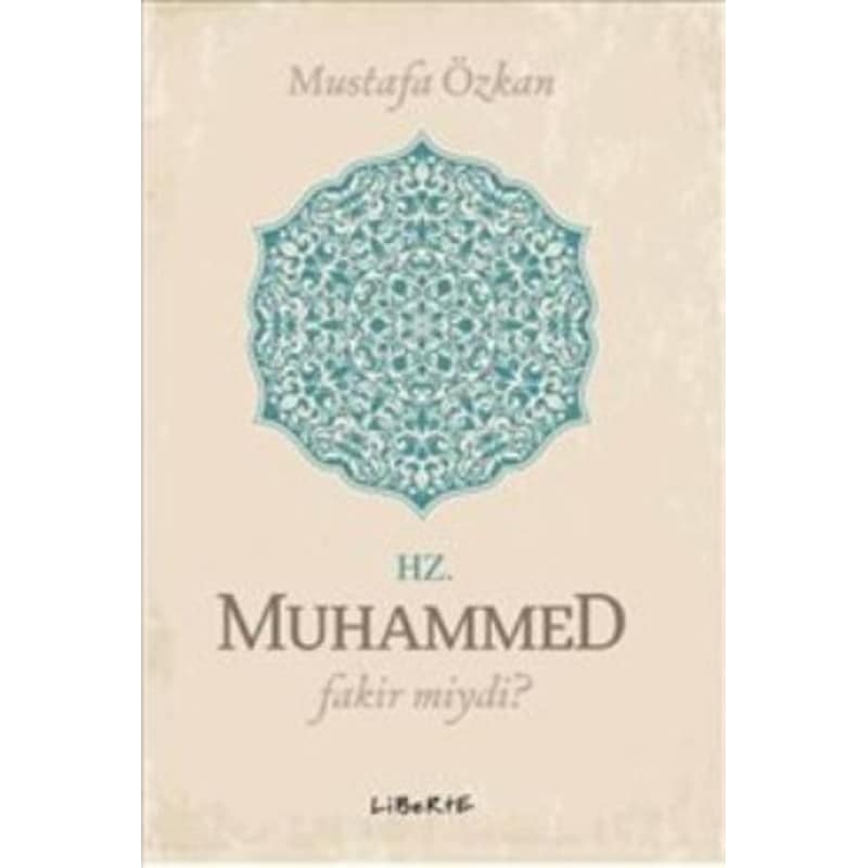 Hz. Muhammed Fakir Miydi? - Mustafa Özkan - Liberte - 1