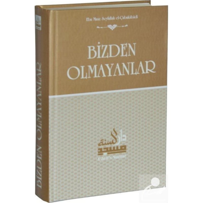 Bizden Olmayanlar / Ebu Muaz Seyfullah El-çubukabadi 9786056214738 -1