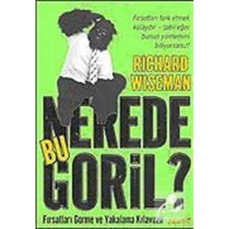 Nerede Bu Goril - Fırsatları Görme Ve Yakalama Kılavuzu - Rich... - 1