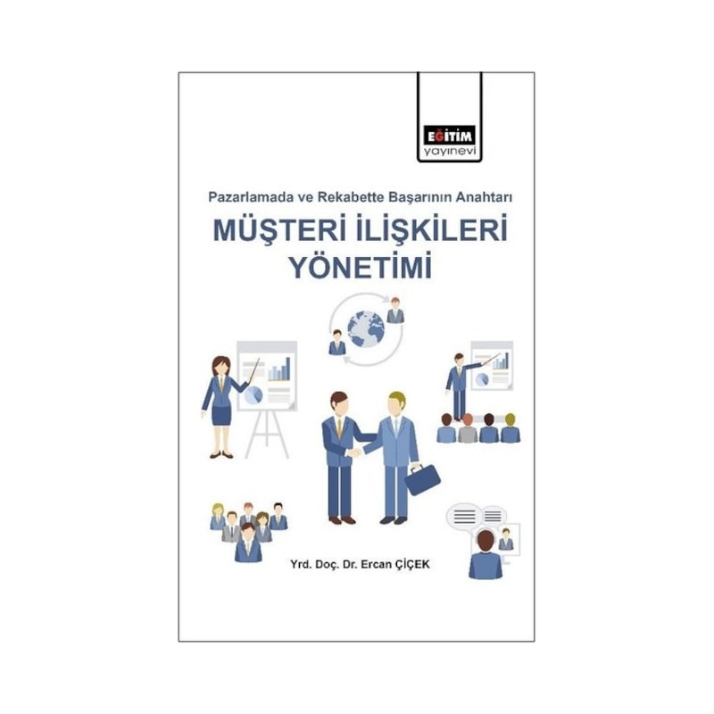 Müşteri İlişkileri Yönetimi - Ercan Çiçek - Eğitim Yayınevi -1