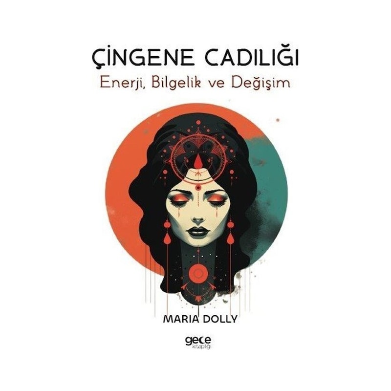 Çingene Cadılığı - Enerji Bilgelik Ve Değişim - Maria Dolly - Gece Kitaplığı -1