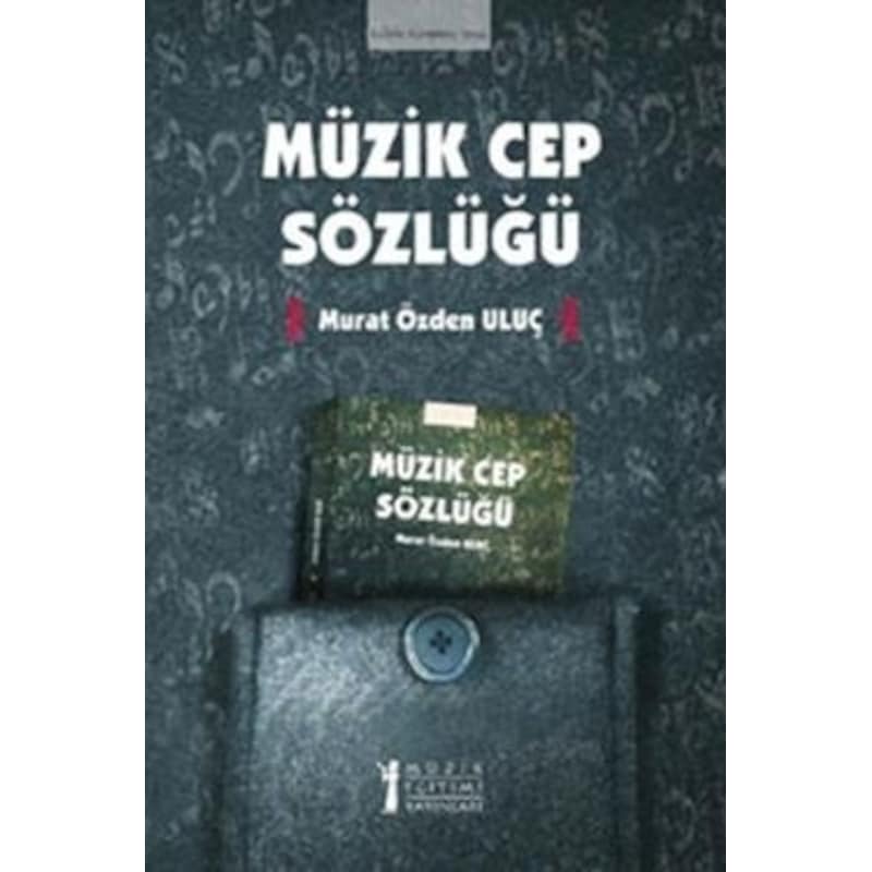 Müzik Cep Sözlüğü - Murat Özden Uluç - Müzik Eğitimi Yayınları -1