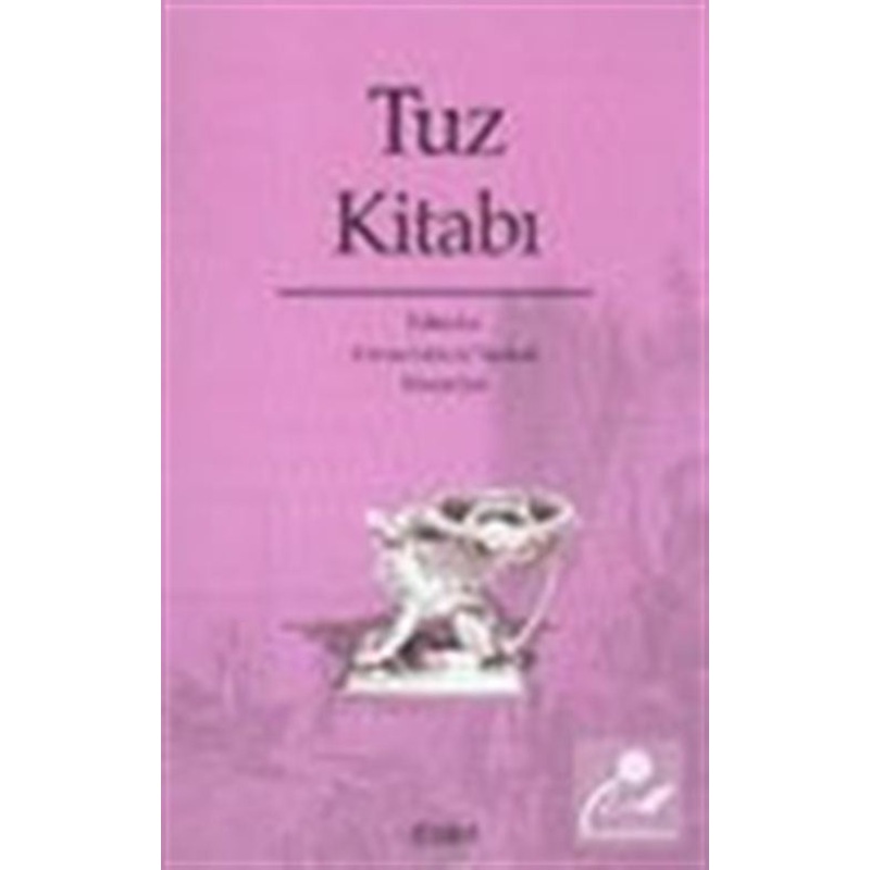 Tuz Kitabı - Emine Gürsoy Naskali - Kitabevi Yayınları -1