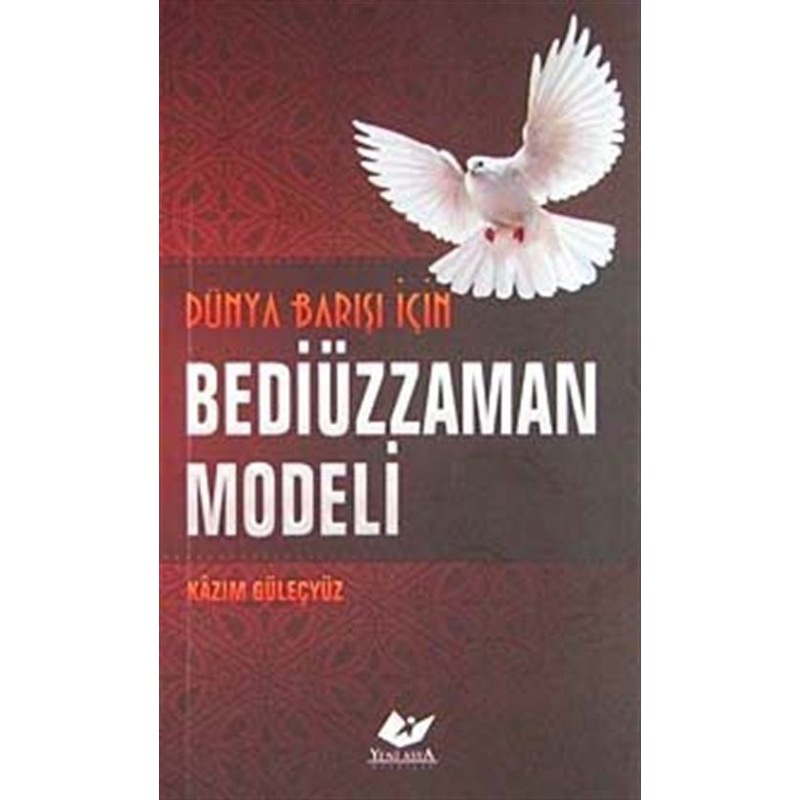 Dünya Barışı İçin Bediüzzaman Modeli / Kazım Güleçyüz -1