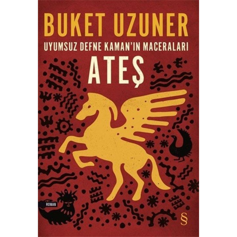 Uyumsuz Defne Kaman'ın Maceraları - Ateş - Buket Uzuner - Everest Yayınları - 1