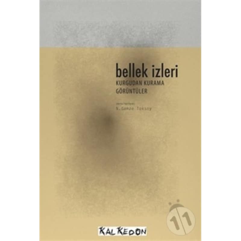 Bellek İzleri- Kurgudan Kurama Görüntüler (dvd Hediyeli) - Gülnur Elçik - Hande Topaloğlu - Kalkedon -1