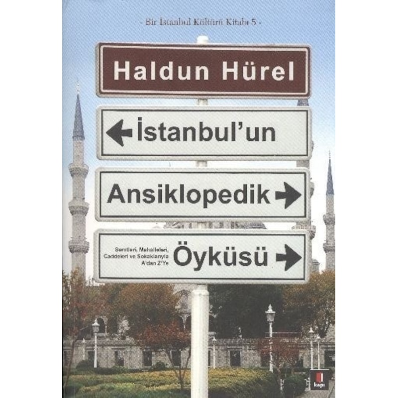 İstanbul'un Ansiklopedik Öyküsü - Haldun Hürel - Kapı Yayınları - 1