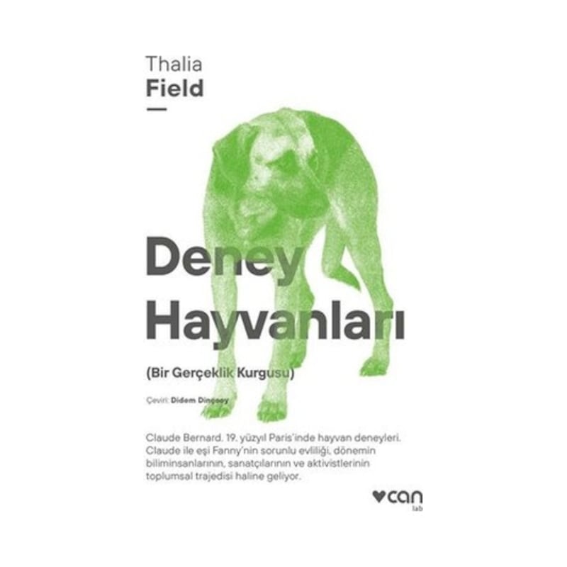 Deney Hayvanları - Bir Gerçeklik Kurgusu - Thalia Field - Can Yayınları - 1