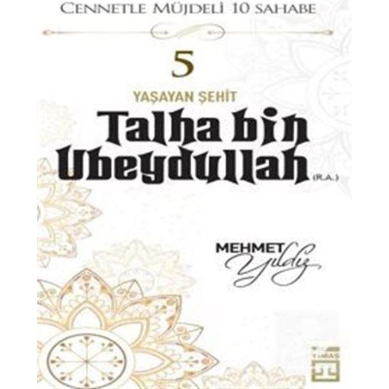 Talha Bin Ubeydullah (r.a.) / Mehmet Yıldız -1