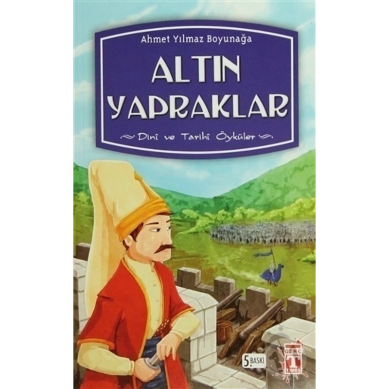 Genç Timaş Altın Yapraklar Kitabı / Ahmet Yılmaz Boyunağa / Genç Timaş - 1