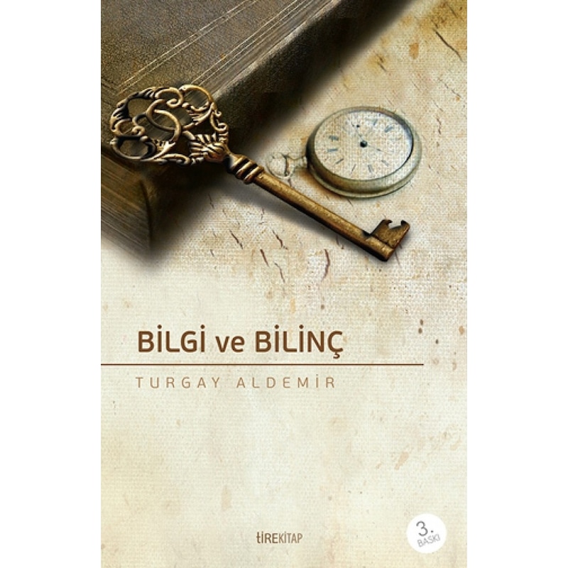 Bilgi Ve Bilinç Turgay Aldemir Ti̇re Ki̇tap 9786058499003 -1