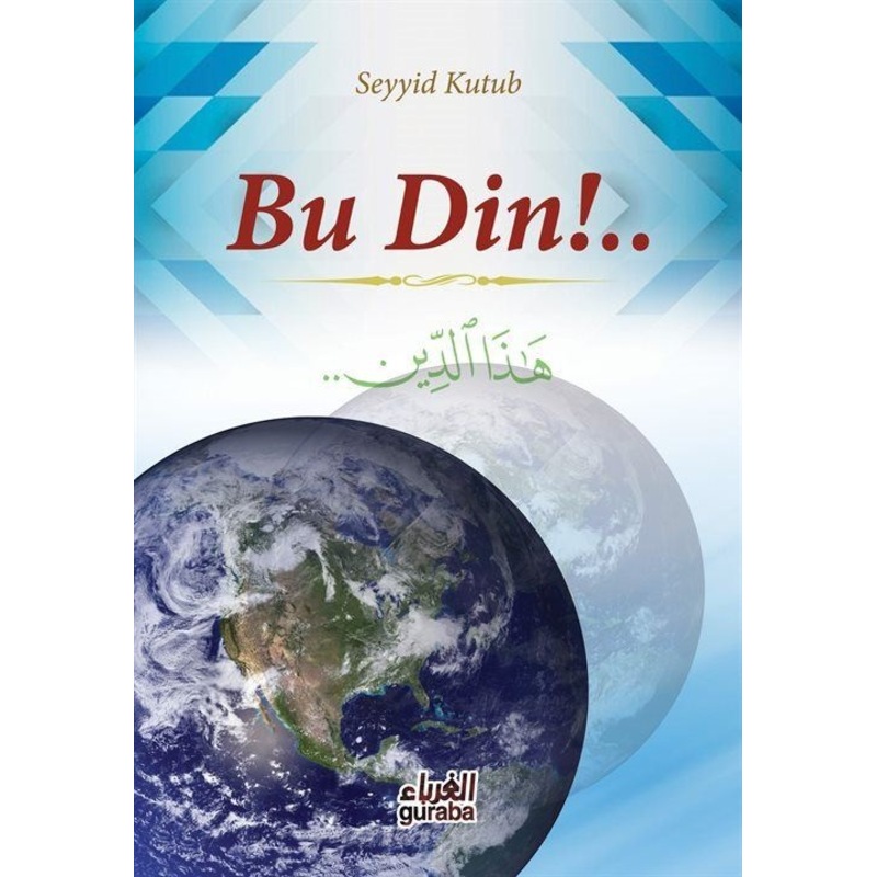 Bu Din!.. / Prof. Dr. Seyyid Kutub -1