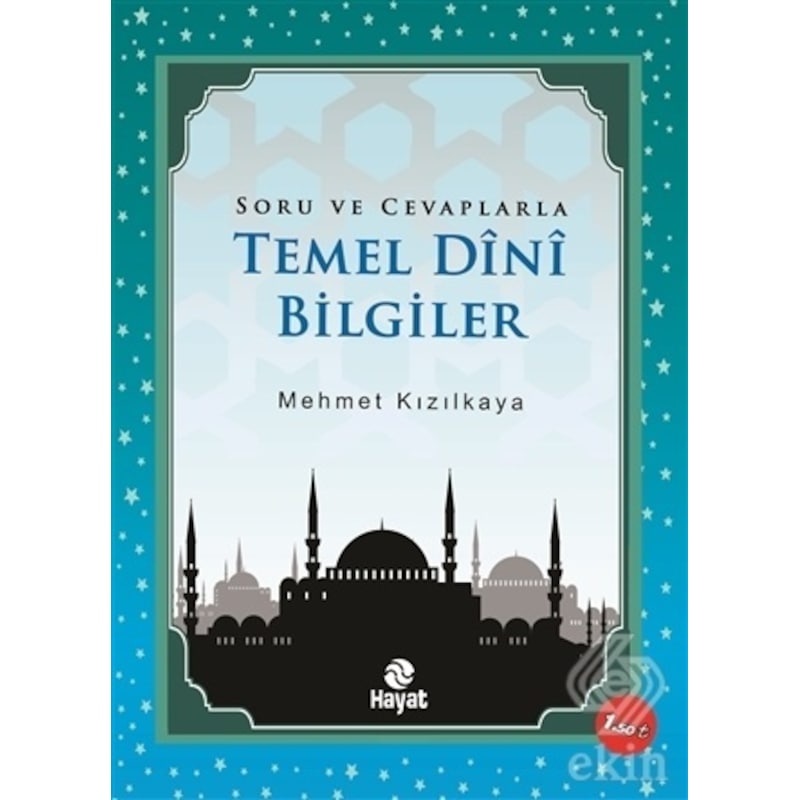 Soru Ve Cevaplarla Temel Dini Bilgiler - Mehmet Kızılkaya - Hayat Yayıncılık - 1