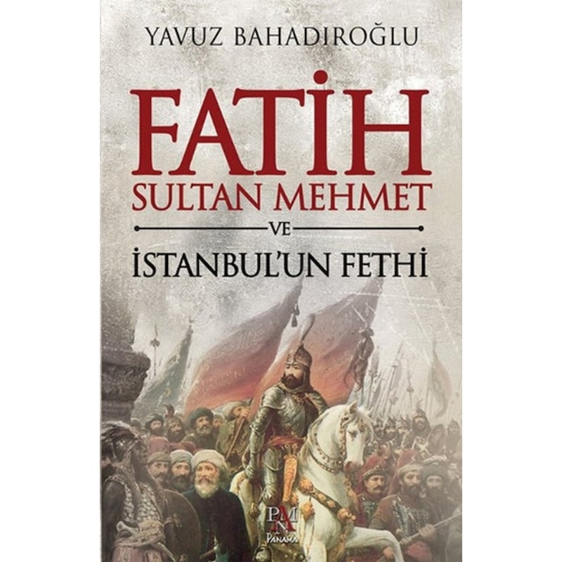 Fatih Sultan Mehmet Ve Istanbul'un Fethi -1