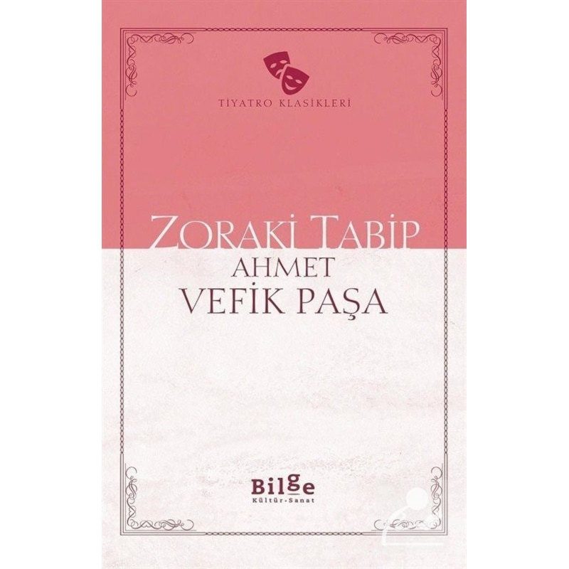 Zoraki Tabip - Ahmet Vefik Paşa - Bilge Kültür Sanat -1