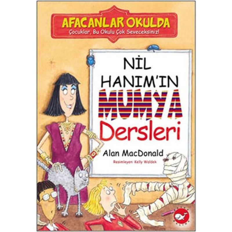 Beyaz Balina Yayınları Afacanlar Okulda-nil Hanımın Mumya Dersle -1