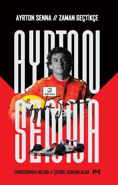 Ayrton Senna: Zaman Geçtikçe / Christopher Hilton