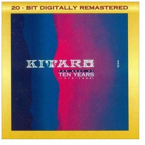 Kitaro - The Best Of Ten Years 1976-1986
