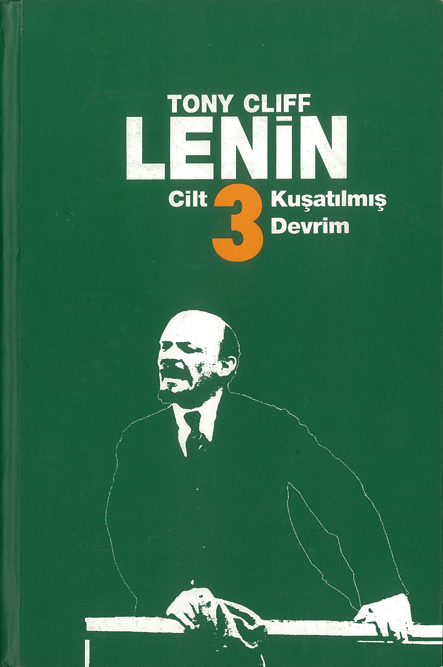 Lenin 3 – Kuşatılmış Devrim - Tony Cliff