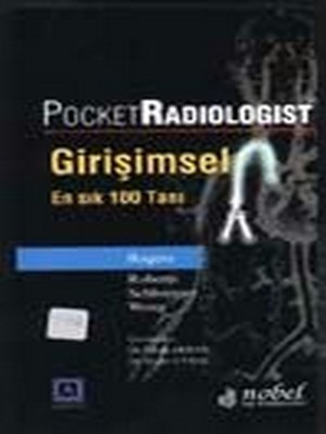 Pocket Radiologist Girişimsel En Sık 100 Tanı