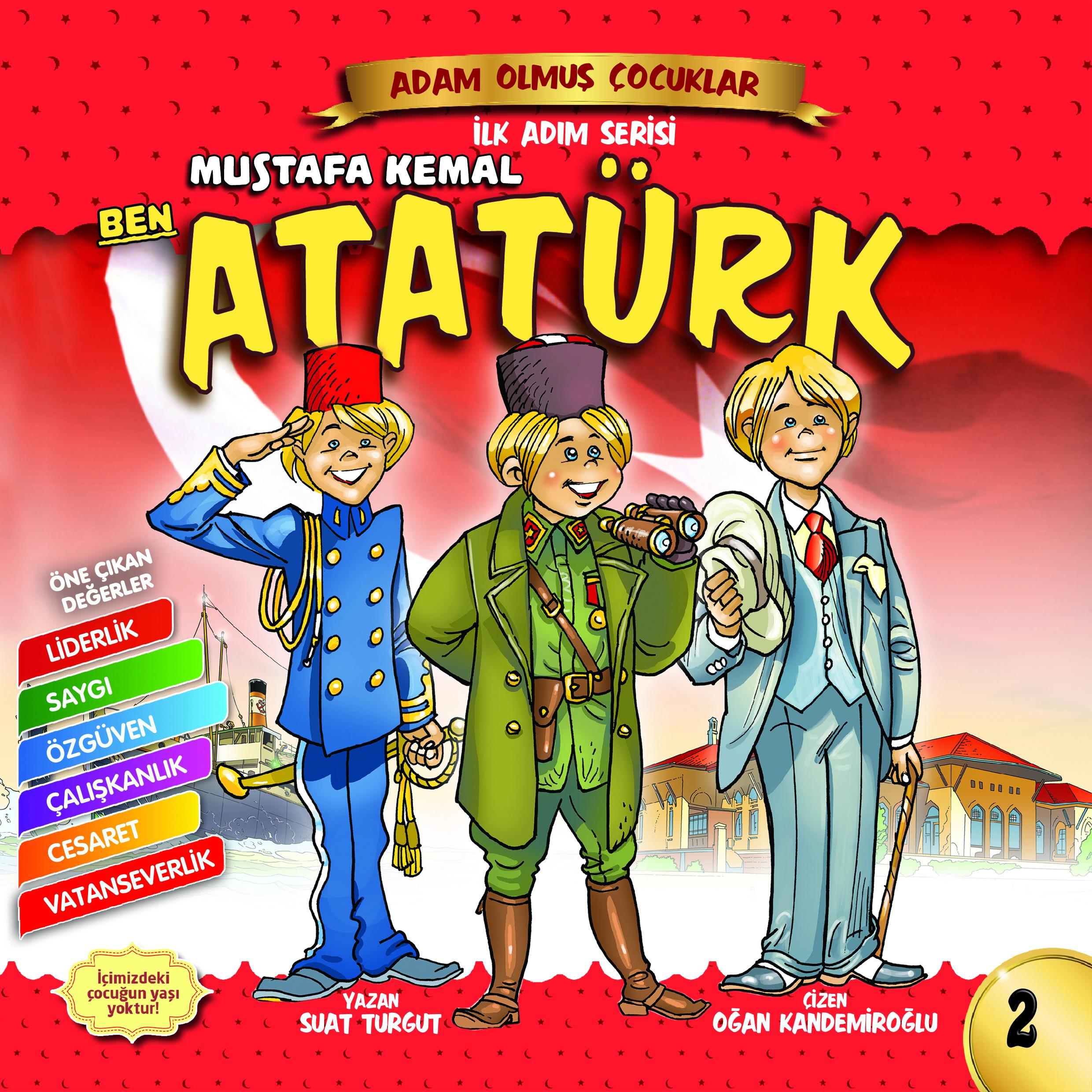 Ben Mustafa Kemal Atatürk-Adam Olmuş Çocuklar