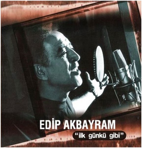Edip Akbayram - İlk Günkü Gibi - CD