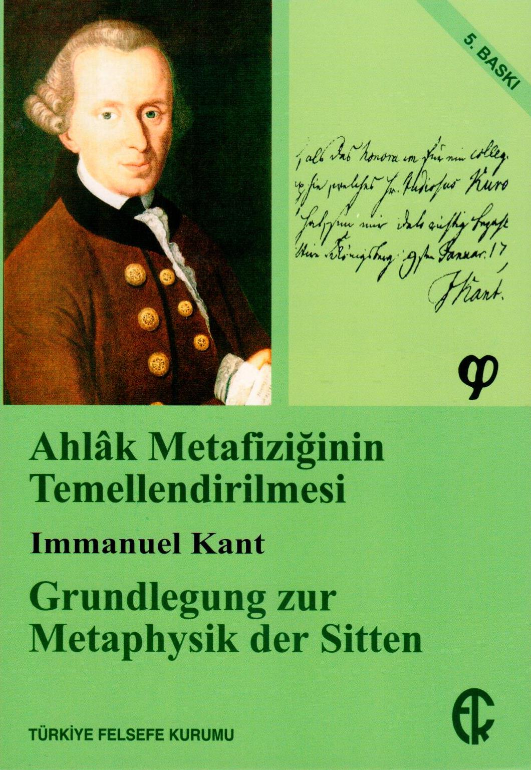 Ahlak Metafiziğinin Temellendirilmesi / Immanuel Kant